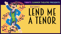 Tibbits Summer Theatre presents “Ken Ludwig’s Lend Me a Tenor”
