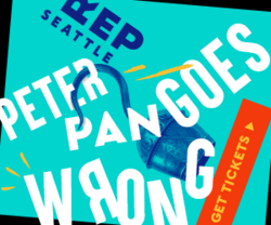 Peter Pan Goes Wrong in Seattle