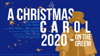 A Christmas Carol: 2020 – On The Green! show poster