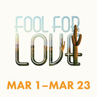 Fool for Love Presented by OpenStage Theatre & Company show poster