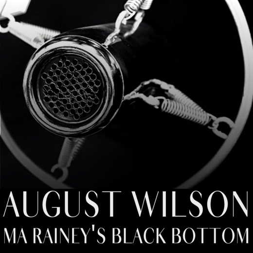 AUGUST WILSON'S MA RAINEY'S BLACK BOTTOM show poster