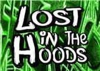 Lost In The Hoods show poster