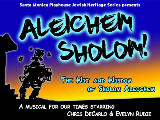 ALEICHEM SHOLOM! The Wit and Wisdom of Sholom Aleichem – a musical for our times! Added shows! show poster