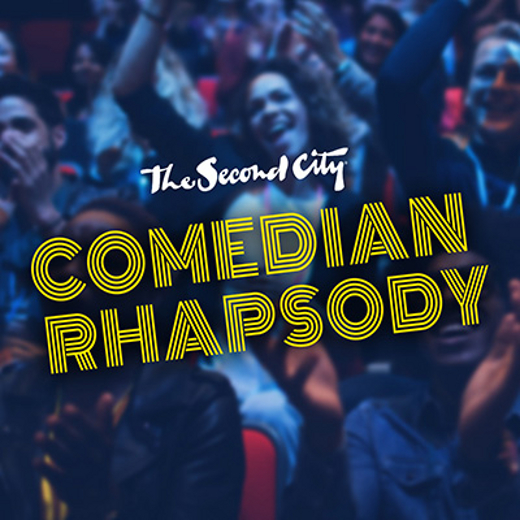 The Second City's Comedian Rhapsody