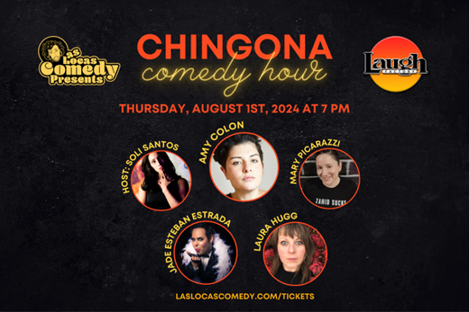 Las Locas Comedy Presents: Chingona Comedy Hour - August 2024 show poster