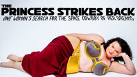 The Princess Strikes Back: One Woman's Search for the Space Cowboy of her Dreams show poster