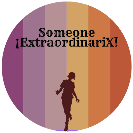 ¡Someone ExtraordinariX! in Off-Off-Broadway