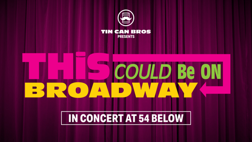 This Could Be on Broadway in Concert in Off-Off-Broadway