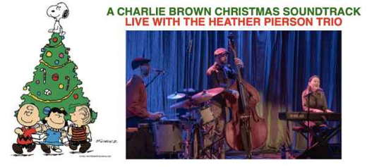 CHARLIE BROWN CHRISTMAS SOUNDTRACK with THE HEATHER PIERSON TRIO – Sat Nov 30 at 7:30pm in New Hampshire