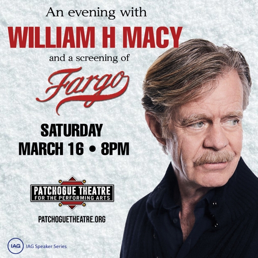 An Evening with William H. Macy and screening of Fargo in Long Island