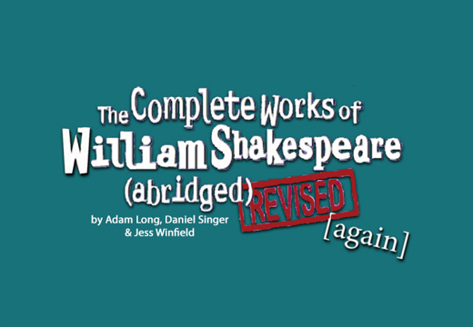 THE COMPLETE WORKS OF WILLIAM SHAKESPEARE (ABRIDGED)(REVISED)(AGAIN)