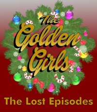 Golden Girls: The Lost Episodes, Holiday Edition in Buffalo