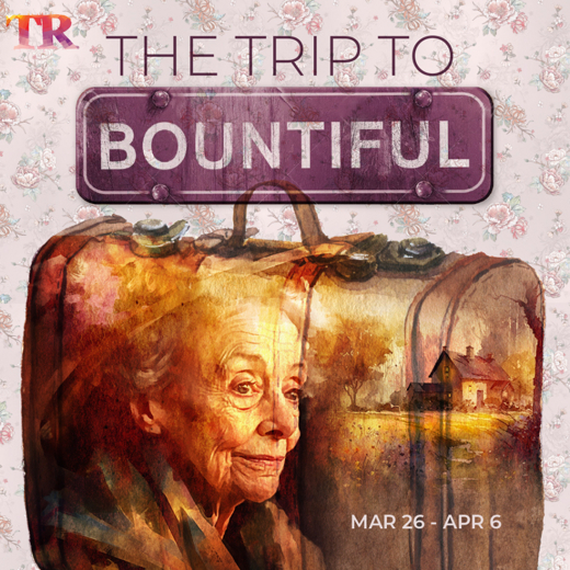 The Trip to Bountiful show poster