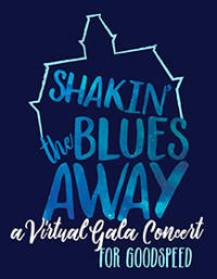 Shakin' the Blues Away: A Virtual Gala Concert for Goodspeed show poster
