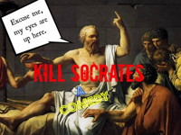 Kill Socrates, A Comedy