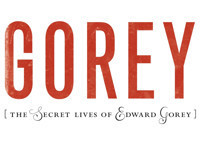 GOREY: The Secret Lives of Edward Gorey
