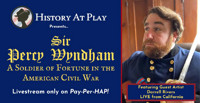 Sir Percy Wyndham: A Soldier of Fortune in the American Civil War