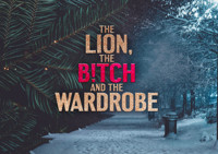 The Lion, The B!tch and the Wardrobe show poster