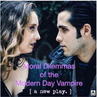 Moral Dilemmas of the Modern Day Vampire show poster