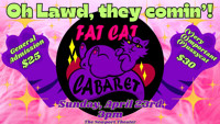 Fat Cat Cabaret: Oh Lawd, They Comin'! show poster