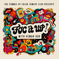 Foc It Up! With Kemah Bob