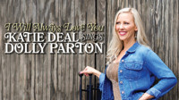 I Will Always Love You: Katie Deal Sings Dolly Parton