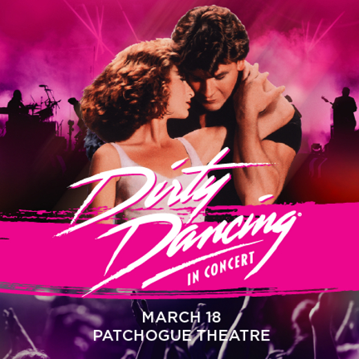 Dirty Dancing In Concert show poster