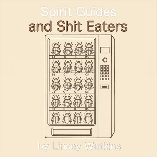 Spirit Guides and Shit Eaters