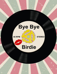 BYE BYE BIRDIE show poster