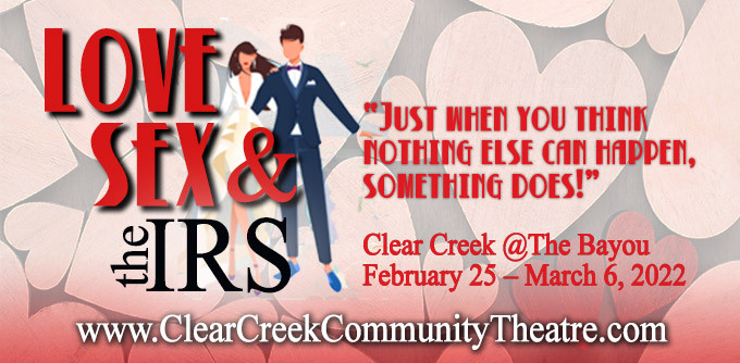 Love Sex And The Irs At Clear Creek Community Theatre Uhcl Bayou Theater Houston 2022 