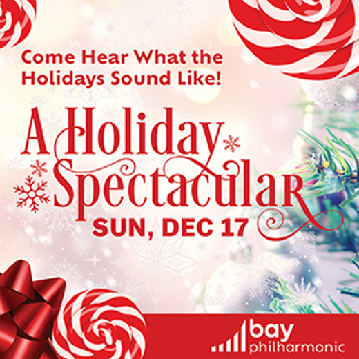 Bay Phil Presents A Holiday Spectacular! in San Francisco / Bay Area