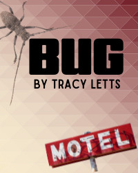 BUG by Tracy Letts in Connecticut