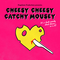 Cheesy Cheesy Catchy Mousey show poster