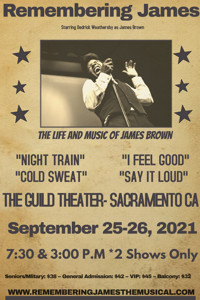 Remembering James- The Life and Music of James Brown Starring Dedrick Weathersby show poster