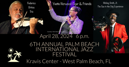 6th Annual Palm Beach International Jazz Festival in Miami Metro