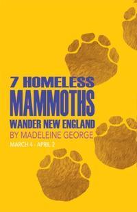7 Homeless Mammoths Wander New England show poster