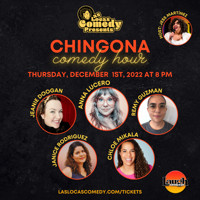 Las Locas Comedy Presents: Chingona Comedy Hour - December 2022 show poster