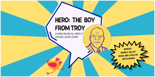 HERO THE BOY FROM TROY: A NEW MUSICAL ABOUT YOUNG JOHN LEWIS