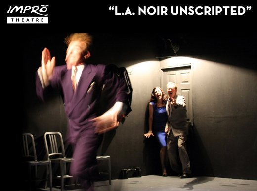 Impro's LA Noir Unscripted at North Coast Repertory Theatre