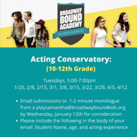 Broadway Bound Academy (10-12th Grade) Acting Conservatory Seeking New Students show poster
