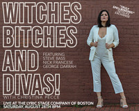 WITCHES, BITCHES, AND DIVAS! in Boston