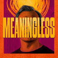 Meaningless show poster