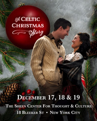 Celtic Christmas Sarasota 2022 A Celtic Christmas Story In Off-Off-Broadway At Sheen Center 2021
