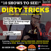 DIRTY TRICKS w/ The New Bad Boys of Magic show poster