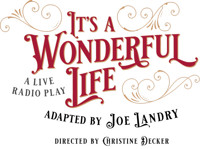 It’s a Wonderful Life—A Live Radio Play adapted by Joe Landry in Vermont