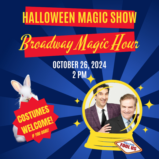 Broadway Magic Hour Tricks & Treats Halloween Magic Show show poster