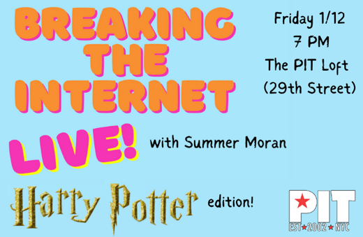 Breaking the Internet LIVE! with Summer Moran - The Harry Potter Extravaganza! show poster