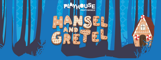 Playhouse Pantomimes Presents Hansel and Gretel
