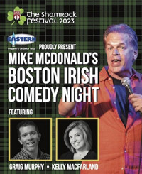 EASTERN PROPANE & OIL PROUDLY PRESENTS MIKE MCDONALD'S BOSTON IRISH COMEDY NIGHT show poster