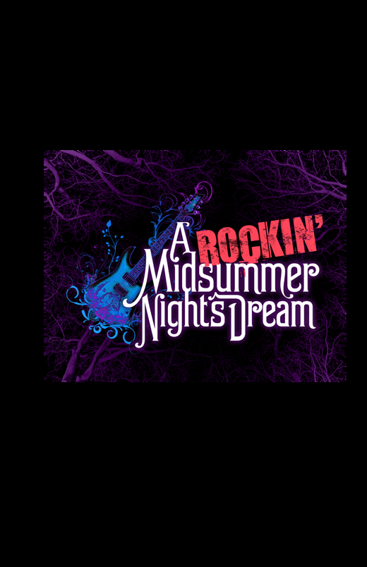 A ROCKIN' Midsummer Night's Dream